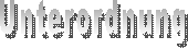 Unterordnung